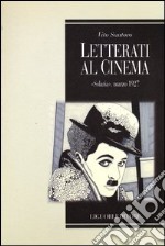 Letterati al cinema. «Solaria», marzo 1927 libro