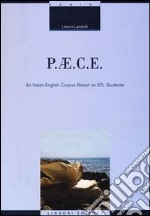 P.AE.C.E. An Italian-English corpus based on EFL students libro