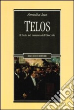 Telos. Il finale nel romanzo dell'Ottocento libro