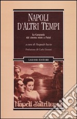 Napoli d'altri tempi. La Campania dal cinema muto a «Paisà» libro