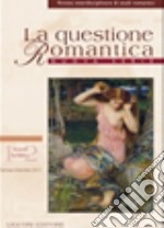 La questione romantica. Rivista interdisciplinare di studi romantici. Nuova serie (2013). Vol. 5: Victorian romantics libro