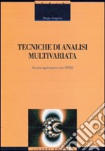 Tecniche di analisi multivariata. Alcune applicazioni con SPSS libro