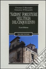 «Nazioni» forestiere nell'Italia del Cinquecento. Il caso di Palermo libro