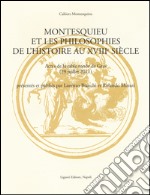 Montesquieu et les philosophies de l'histoire au XVIIIe siècle. Actes de la table ronde de Graz (29 juillet 2011). Ediz. multilingue