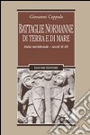 Battaglie normanne di terra e di mare. Italia meridionale. Secoli XI-XII libro