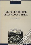 Politiche e riforme della scuola in Italia. Linee di sviluppo storico libro