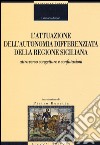 L'attuazione dell'autonomia differenziata della Regione Siciliana attraverso congetture e confutazioni. Raccolta di studi e contributi libro