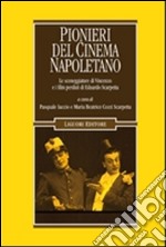 Pionieri del cinema napoletano. Le sceneggiature di Vincenzo e i film perduti di Eduardo Scarpetta