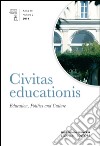 Civitas educationis. Ediz. italiana e inglese (2014). Vol. 2 libro di Frauenfelder E. (cur.) Corbi E. (cur.)