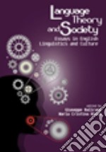 Language, theory and society. Essays on English Linguistics and Culture libro