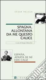 Spagna, allontana da me questo calice libro