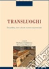 Transluoghi. Storytelling, beni culturali, turismo esperenziale libro