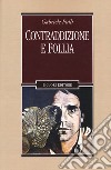 Contraddizione e follia libro