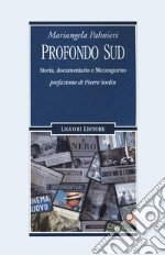 Profondo Sud. Storia, documentario e Mezzogiorno