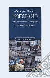 Profondo Sud. Storia, documentario e Mezzogiorno libro