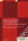 Designing and building serious games based on situated psychological agents libro