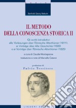 Il metodo della conoscenza storica. Gli scritti introduttivi alla «Römische Geschichte». Vol. 2 libro