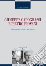 Giuseppe Capograssi e Pietro Piovani. Riflessioni sull'opera di due maestri libro