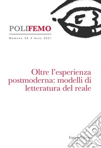 Poli-femo. Nuova serie di «lingua e letteratura» (2021). Vol. 22: Oltre l'esperienza postmoderna: modelli di letteratura del reale libro