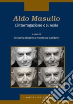 Aldo Masullo. L'interrogazione del reale libro