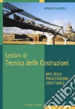 Lezioni di tecnica delle costruzioni. Basi della progettazione strutturale libro