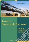 Lezioni di tecnica delle costruzioni. Basi della progettazione strutturale libro