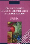 Strange opinions? Le lezioni di letteratura di Vladimir Nabokov libro