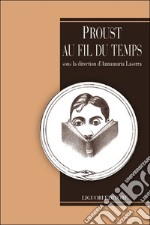 Proust au fil du temps libro