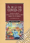 Al di là del Covid 19. Ricerche psicologiche sul benessere degli studenti universitari durante e dopo la pandemia libro di Zurlo M. C. (cur.)