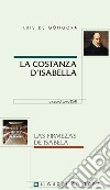 La costanza d'Isabella-Las firmezas de Isabela. Ediz. bilingue libro di Góngora Luís de