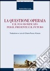 La questione operaia e il suo significato per il presente e il futuro libro