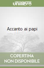 Accanto ai papi