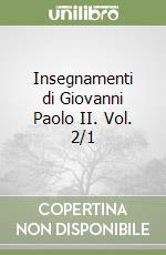 Insegnamenti di Giovanni Paolo II. Vol. 2/1 libro