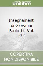 Insegnamenti di Giovanni Paolo II. Vol. 2/2 libro