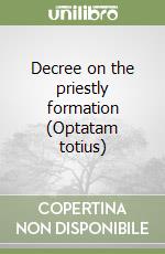 Decree on the priestly formation (Optatam totius) libro