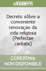 Decreto sôbre a conveniente renovaçao da vida religiosa (Perfectae caritatis) libro