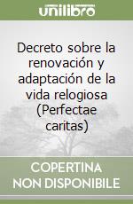 Decreto sobre la renovación y adaptación de la vida relogiosa (Perfectae caritas) libro