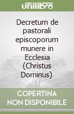 Decretum de pastorali episcoporum munere in Ecclesia (Christus Dominus) libro