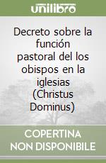 Decreto sobre la función pastoral del los obispos en la iglesias (Christus Dominus) libro