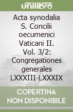 Acta synodalia S. Concilii oecumenici Vaticani II. Vol. 3/2: Congregationes generales LXXXIII-LXXXIX libro