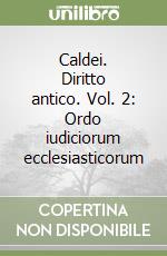 Caldei. Diritto antico. Vol. 2: Ordo iudiciorum ecclesiasticorum libro