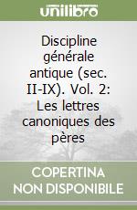 Discipline générale antique (sec. II-IX). Vol. 2: Les lettres canoniques des pères libro