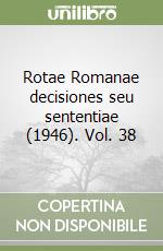 Rotae Romanae decisiones seu sententiae (1946). Vol. 38 libro