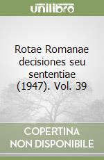 Rotae Romanae decisiones seu sententiae (1947). Vol. 39 libro