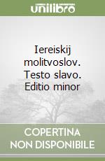 Iereiskij molitvoslov. Testo slavo. Editio minor libro