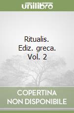 Ritualis. Ediz. greca. Vol. 2 libro