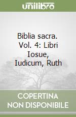 Biblia sacra. Vol. 4: Libri Iosue, Iudicum, Ruth