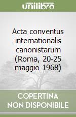 Acta conventus internationalis canonistarum (Roma, 20-25 maggio 1968) libro