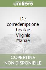 De corredemptione beatae Virginis Mariae