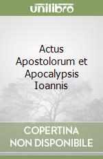 Actus Apostolorum et Apocalypsis Ioannis libro